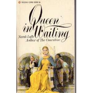  Queen in Waiting: Norah Lofts: Books