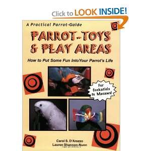   Fun Into Your Parrots Life [Paperback]: Lauren Shannon Nunn: Books