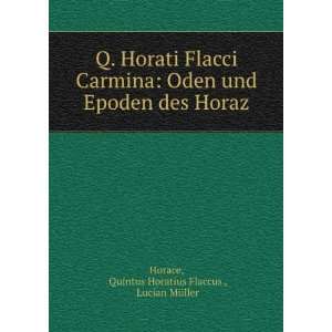  Q. Horati Flacci Carmina Oden und Epoden des Horaz 