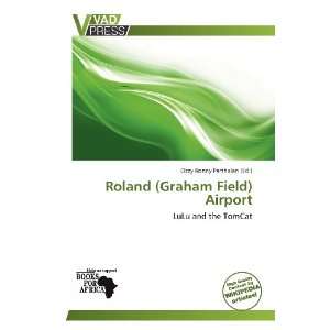   (Graham Field) Airport (9786138707608) Ozzy Ronny Parthalan Books