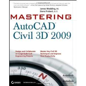   Mastering AutoCAD Civil 3D 2009 [Paperback] James P.E. Wedding Books