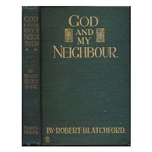  God and my neighbour / by Robert Blatchford (Nunquam 