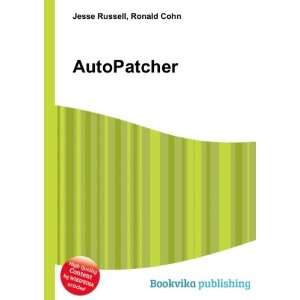  AutoPatcher: Ronald Cohn Jesse Russell: Books