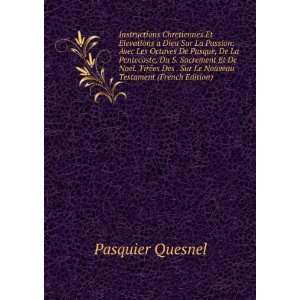   . Sur Le Nouveau Testament (French Edition) Pasquier Quesnel Books