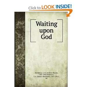  Waiting upon God.: A. B. Paterson, J. A. Davidson: Books