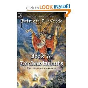  Book of Enchantments [Paperback] Patricia C. Wrede Books