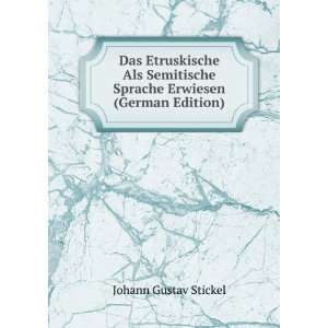   Sprache Erwiesen (German Edition): Johann Gustav Stickel: Books