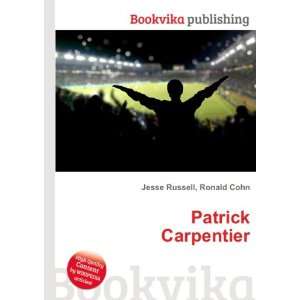  Patrick Carpentier: Ronald Cohn Jesse Russell: Books