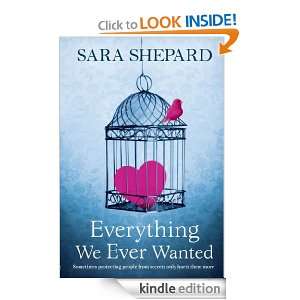 Everything We Ever Wanted: Sara Shepard:  Kindle Store