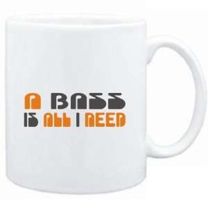  Mug White  A Bass is all I need  Instruments Sports 