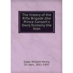   the Prince Consorts Own) formerly the 95th William Henry Cope Books
