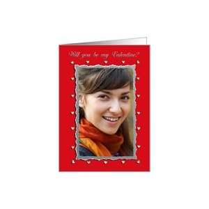  Heart Frame Photo Card,Will you be my Valentine? Card 