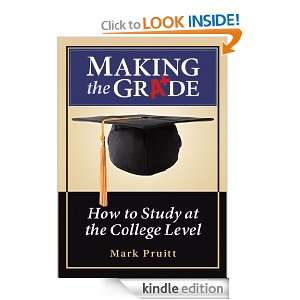   to Study at the College Level Mark Pruitt  Kindle Store