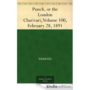 Punch, or the London Charivari, Volume 100, February 28, 1891 Various 