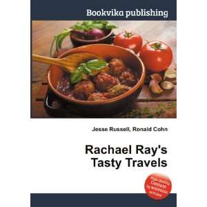   Rachael Rays Tasty Travels Ronald Cohn Jesse Russell Books
