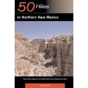 Explorers Guide 50 Hikes in Northern New Mexico From Chaco Canyon 