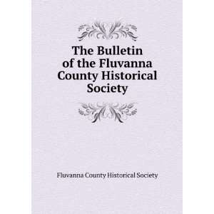   Fluvanna County Historical Society. Fluvanna County Historical