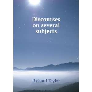  Discourses on several subjects Richard Taylor Books
