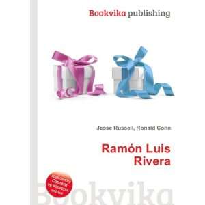  RamÃ³n Luis Rivera Ronald Cohn Jesse Russell Books