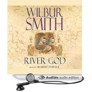   River God (Audible Audio Edition) Wilbur Smith, Robert Powell Books