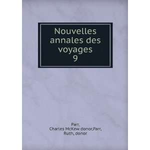   des voyages. 9 Charles McKew donor,Parr, Ruth, donor Parr Books