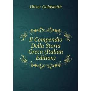   Della Storia Greca (Italian Edition): Oliver Goldsmith: Books