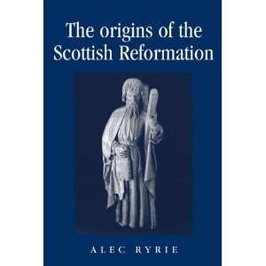   and Society in Early Modern Britain) [Paperback]: Alec Ryrie: Books