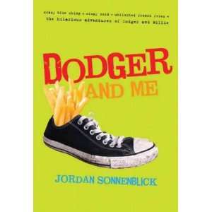  Dodger and Me[ DODGER AND ME ] by Sonnenblick, Jordan 
