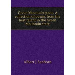   the best talent in the Green Mountain state Albert J Sanborn Books