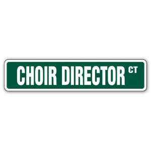 CHOIR DIRECTOR Street Sign school music musical gift 