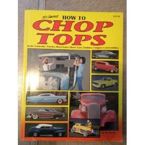  How to Chop Tops By Tex Smith 1990 richard johnson 
