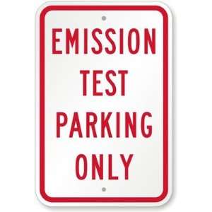  Emission Test Parking Only Engineer Grade Sign, 18 x 12 