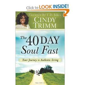   Fast Your Journey to Authentic Living [Paperback] Cindy Trimm Books
