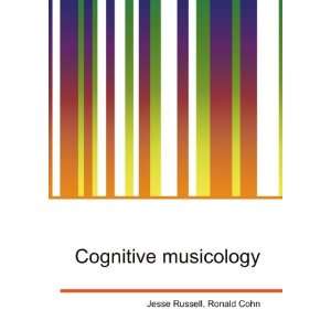  Cognitive musicology Ronald Cohn Jesse Russell Books