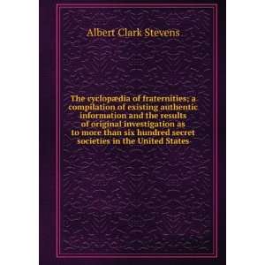   secret societies in the United States Albert Clark Stevens Books
