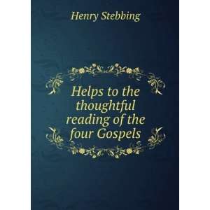   reading of the four Gospels Henry Stebbing  Books