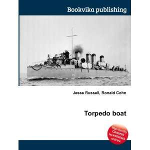 Torpedo boat Ronald Cohn Jesse Russell Books