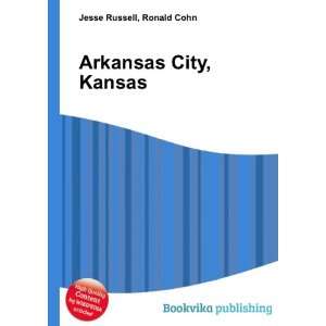  Arkansas City, Kansas Ronald Cohn Jesse Russell Books