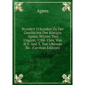   And T. Von Libenau Sic. (German Edition) (9785874398606) Agnes Books