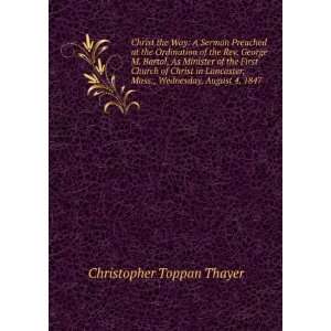   Mass., Wednesday, August 4, 1847 . Christopher Toppan Thayer Books