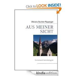 AUS MEINER SICHT Lebenserinnerungen (German Edition) Viktoria Bacher 