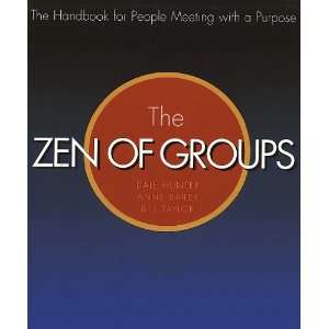  Zen of GroupsHandbook for People Meeting With a Purpose 