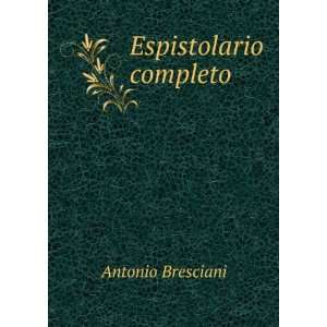  Espistolario completo: Antonio Bresciani: Books