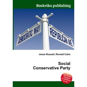  Social Conservative Party Ronald Cohn Jesse Russell 