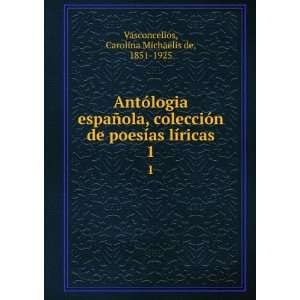   de poesÃ­as lÃ­ricas: Carolina MichaÃ«lis de Vasconcellos: Books