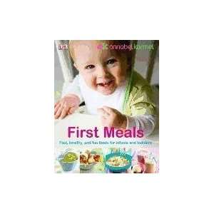  First Meals Revised: Fast, healthy, and fun foods to tempt 