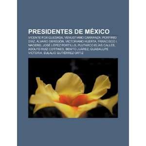  Presidentes de México Vicente Fox Quesada, Venustiano 