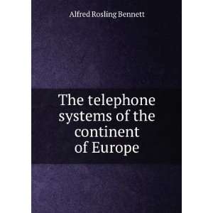  The telephone systems of the continent of Europe: Alfred 