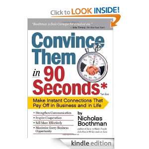 Convince Them in 90 Seconds or Less Make Instant Connections That Pay 