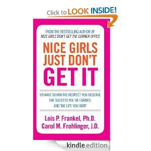 Nice Girls Just Dont Get It: 99 ways to win the respect you deserve 